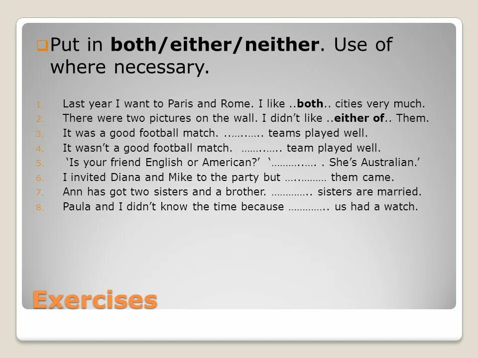 Here either. Both and either or neither nor правило. Both either neither правила. Местоимения both either neither. Neither both правило.