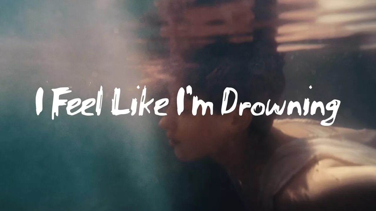 Feel like i'm Drowning. I feel like Drowning. I feel like i'm Drowning. I feel like. I like feeling special