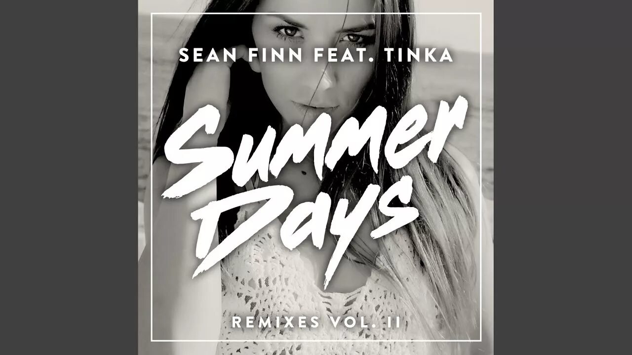 Three summer days. Sean Finn Summer Days. Sean Finn feat. Tinka. Sean Finn DJ Blackstone. Sean Finn feat. Tinka Summer Days.