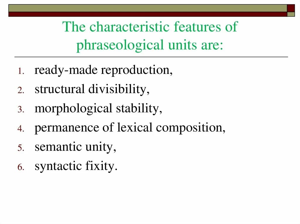 Features of phraseological Units. The characteristic features of phraseological Units are:. Phraseology. Phraseological Units.. Nominative phraseological Units.