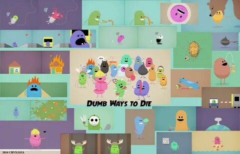 Dumb die dumb