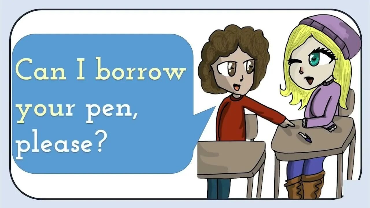 Can i Borrow your Pen. Please рисунок. Can i have a Pen. May i have your Pen. Can i date