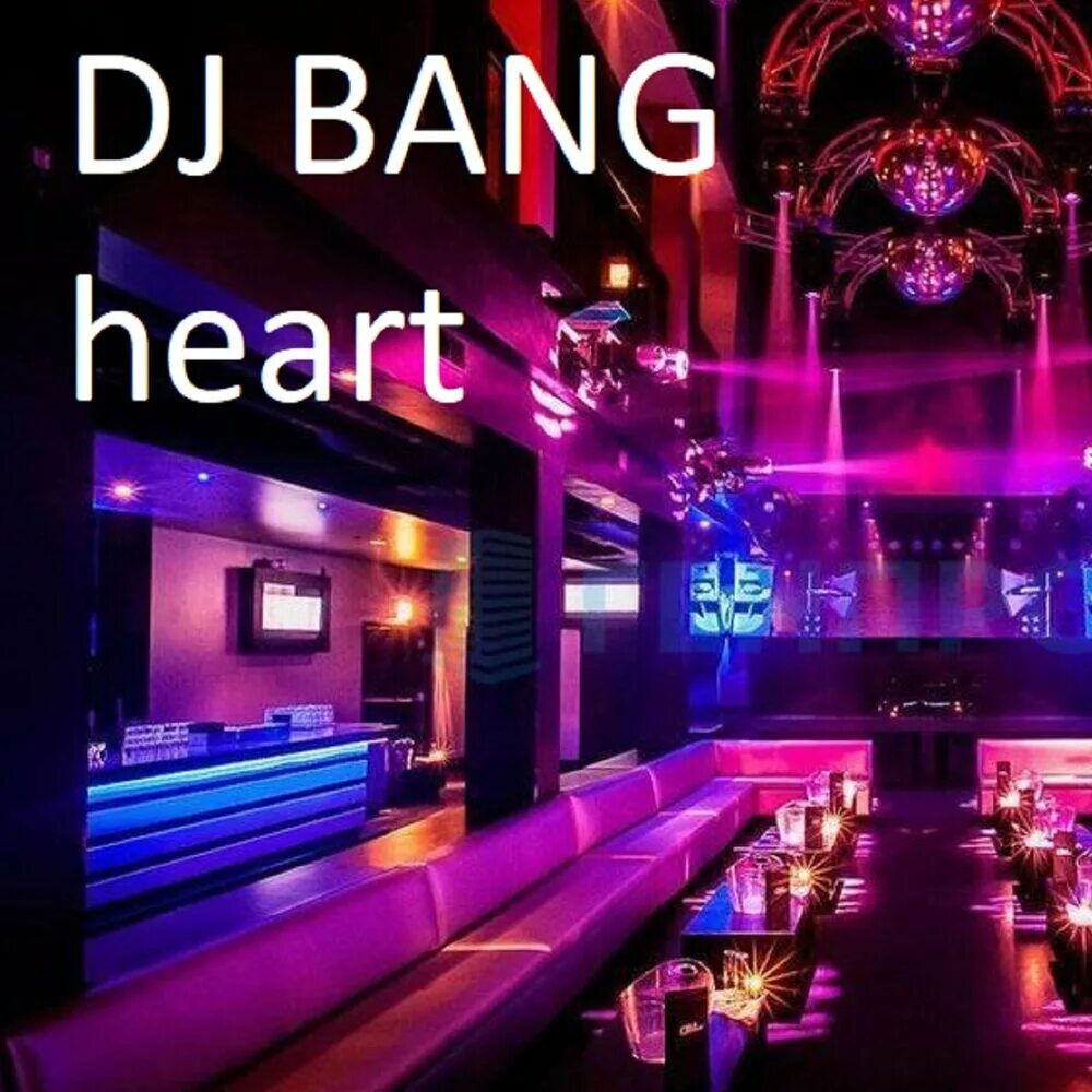 DJ Bang Heart. DJ Bang Shah. DJ Bang вокруг света. Heartbeat DJ.