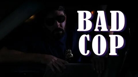 Bad cop