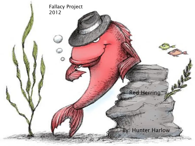 Red herring fallacy. Сумка red herring. Herrings идиома. Colour идиомы. Red herring.