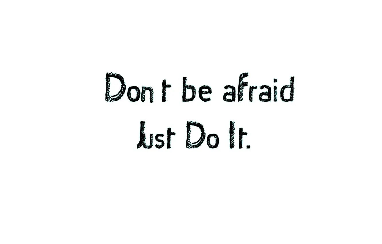 I am afraid of you