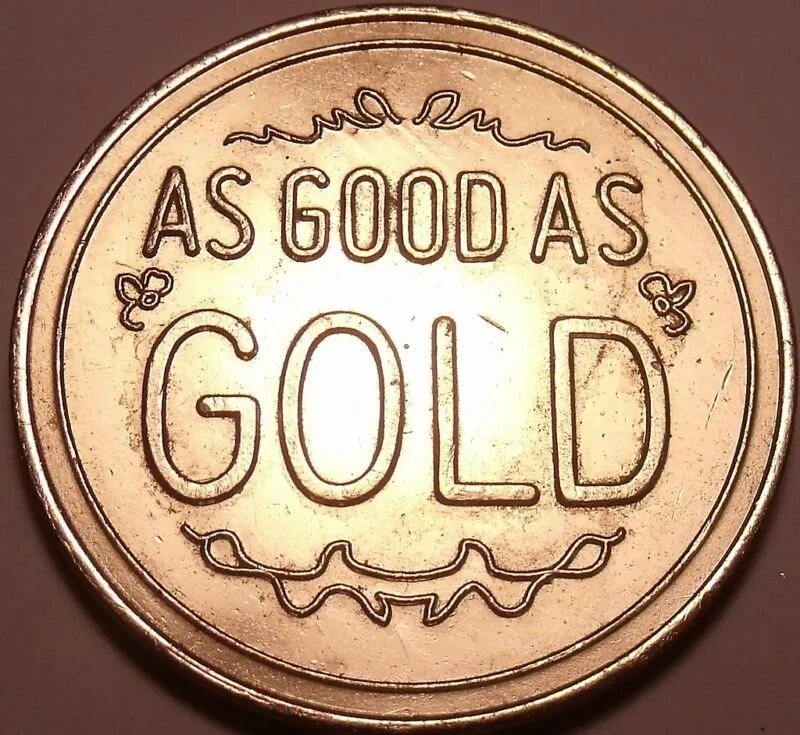 Good as Gold. As good as Gold идиома. Be as good as Gold. Gold as Gold порошки. Good as gold three laws