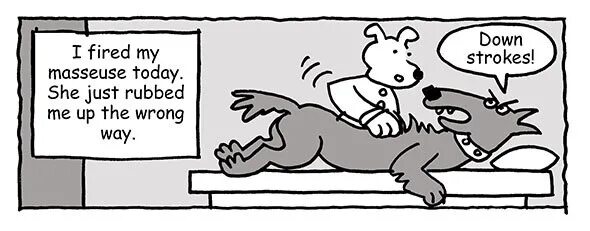 Rubs the wrong way. Rub up the wrong way. rub someone up the wrong way. rub us the wrong way. idiom of the day.