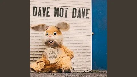 If dave not invite me