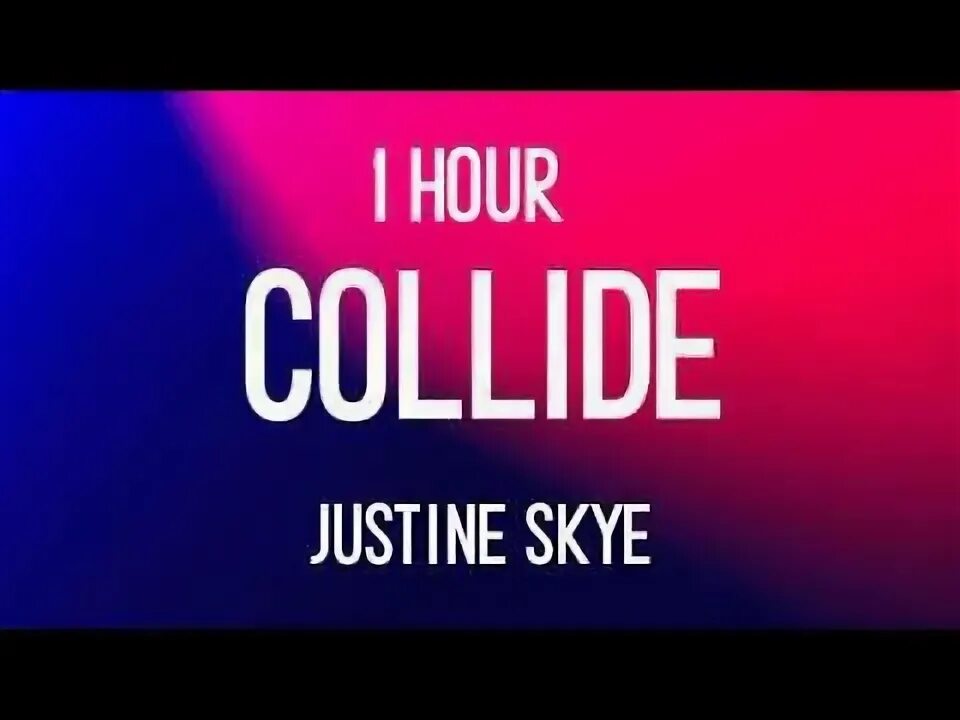 Collide justine skye speed up. Collide justine skye. collide speed up. justin skye collide speed. justin skye collide обложка.
