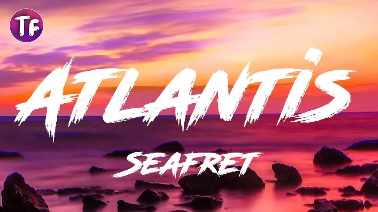 Seafret atlantis. Seafret Atlantis Lyrics.