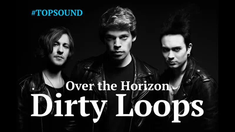 Loop over. Over the horizon 2016. dirty loops участники. состав dirty loops.