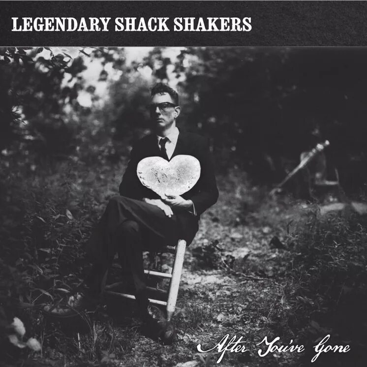 Legendary Shack Shakers. After you've gone. Th' Legendary Shack*Shakers* – believe. Pandelirium Legendary Shack Shakers.