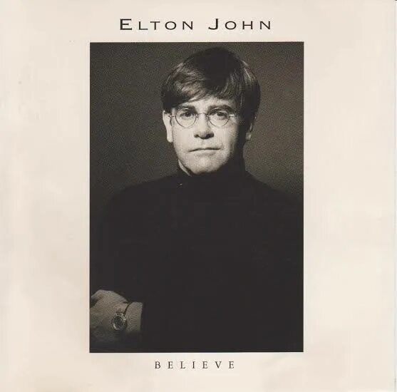 I believe in love элтон джон. Элтон джон песни believe. Believe (elton john song). Элтон джон 1995. Elton john blessed.