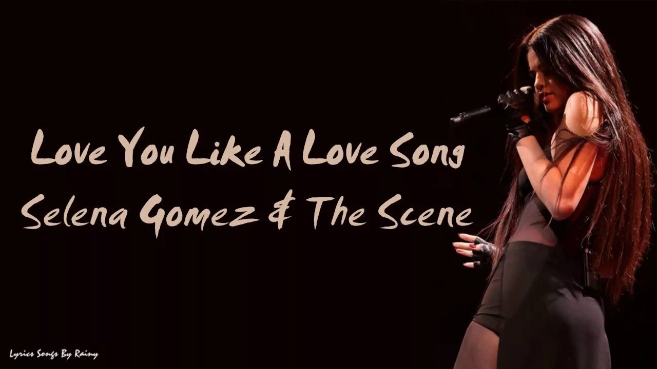 Selena Gomez Love. Selena Gomez the Scene Love you. Selena Gomez i Love you like a Love Song. Песня ай лов соу