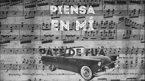 Paté de Fuá - Piensa En Mi (Letra Oficial)Suscríbete al canal 🎷 🥁 🎶 : ht...