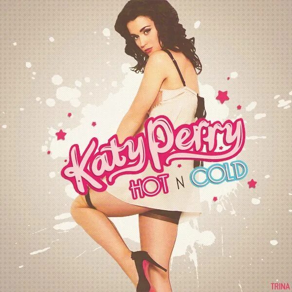Hot cold yours. Katy Perry hot n Cold. Katy Perry hot n Cold обложка. Катя Перри hot. Katy Perry обложки альбомов.