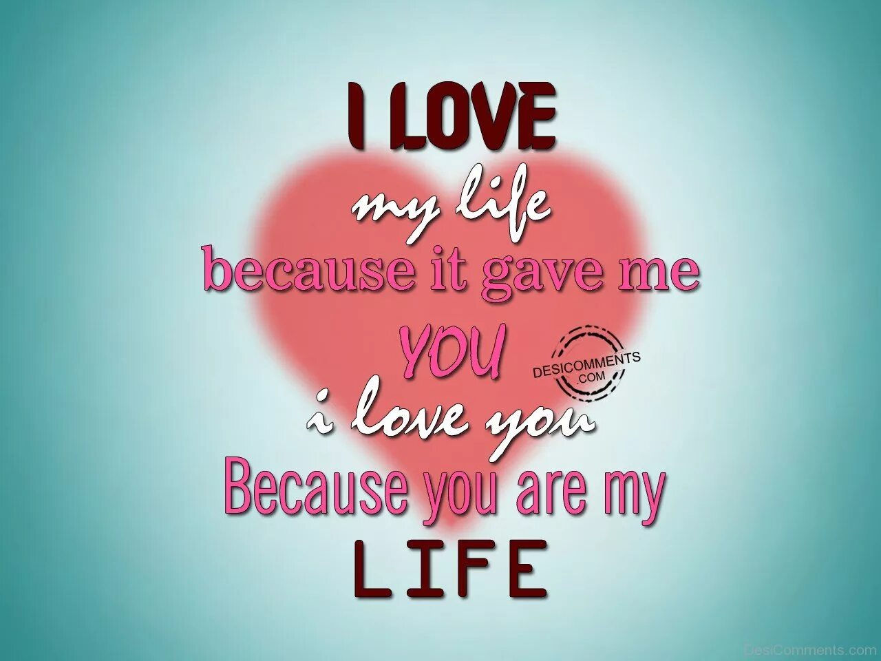 Надпись you my Love. I Love Life надпись. The Love of my Life. I Love you my Life.