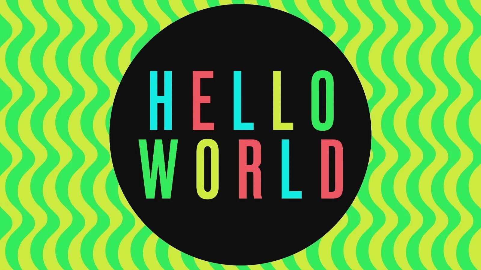 Hello world i. Hello World. Картинка hello World. Hello World надпись. Print hello World.
