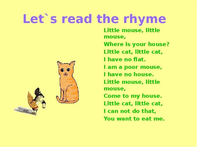 She was a mouse. Стихотворение little Mouse little Mouse. Стихотворение little Mouse where is your House. Little Mouse little Mouse where is your House стих. Little Cat стих.
