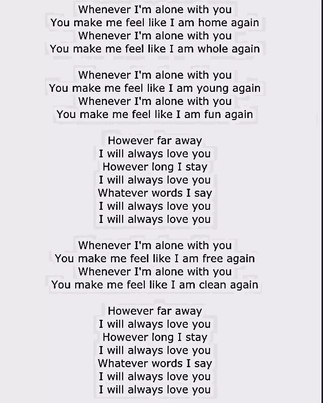 Feeling like перевод. I will always Love you текст. I'M Alone текст. Текст песни i will always Love you. I will always Love you перевод.