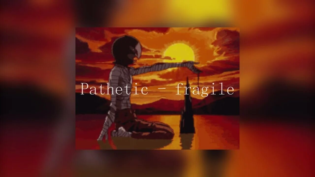 Pathetic fragile. Fragile pathetic обложка. Society pathetic текст.