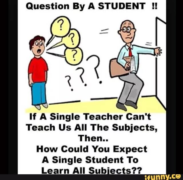 The teacher all the questions. If one teacher cant teach us all subjects then how can expect a student to learn all these subjects картинка. Can you teach. Как правильно can they teach или teacher they can. Master can't teach a student.