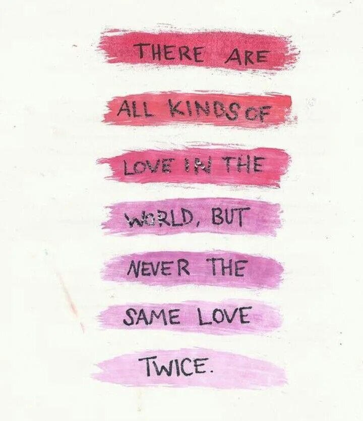 All kinds of Love. Twice Love. All the Love in the World. There is Love. This love words