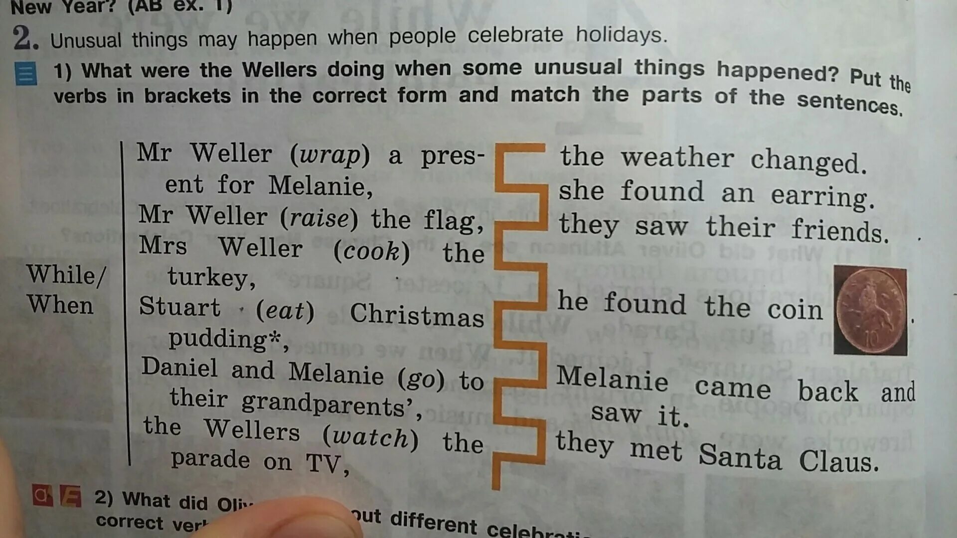 Match the Parts of the sentences. Match the Parts of the sentences 3 класс. What were the Wellers doing when some unusual things happened put the verbs in Brackets in the. Unusual things May happen when people celebrate Holidays английский 5 класс.