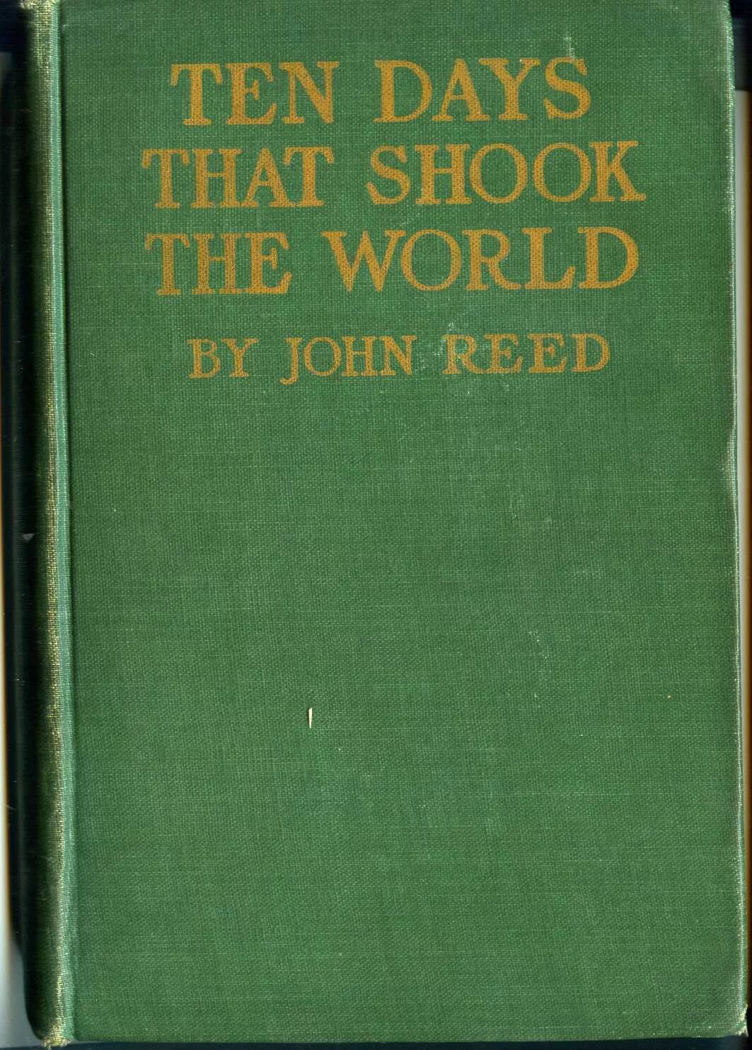 Рид 10 дней которые потрясли мир. Десять дней, которые потрясли мир Джон Рид книга. «10 Дней, которые потрясли мир» Джона Рида 1940. Джон Рид 10 дней которые потрясли мир 1927. Джон рид 10