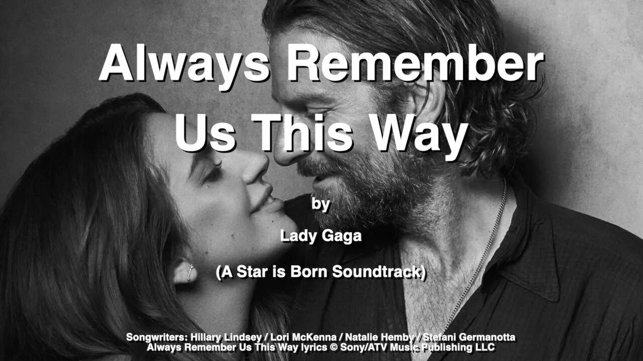 Песня леди гага always. Always remember us this way. Remember us this way Lady Gaga. Always remember us this way текст. Always remember us this way леди Гага.