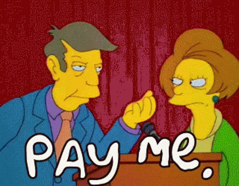 When can you pay me. Pay gif. pay simpsons. pay me. муж pay мем.