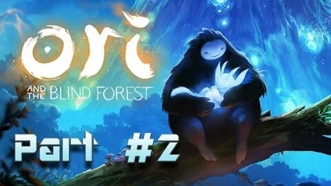 The Elements of Light Ori and the Blind Forest (PC) Part #2 - YouTube.