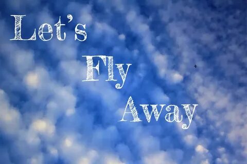 I am flying to you