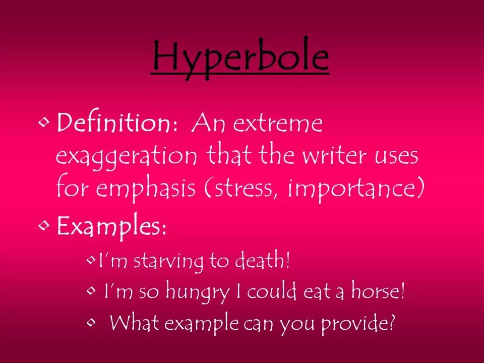 Hyperbole Definition. Hyperbole stylistic device. Hyperbole in stylistics. Hyperbola stylistic.