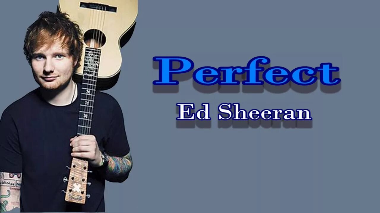 Perfect ed sheeran перевод на русском. Эда Ширана "perfect". Эд Ширан Перфект. Perfect Эд Ширан. Ed Sheeran perfect Lyrics.