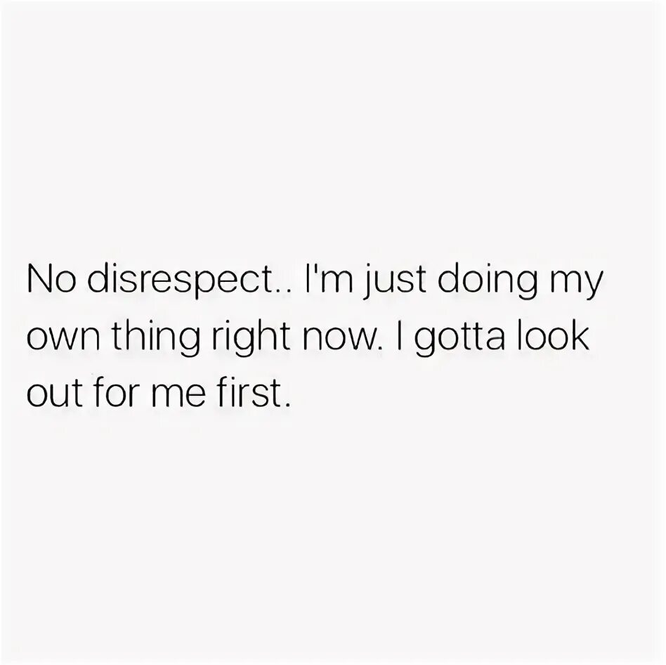 Doing my own thing. Doing my own thing