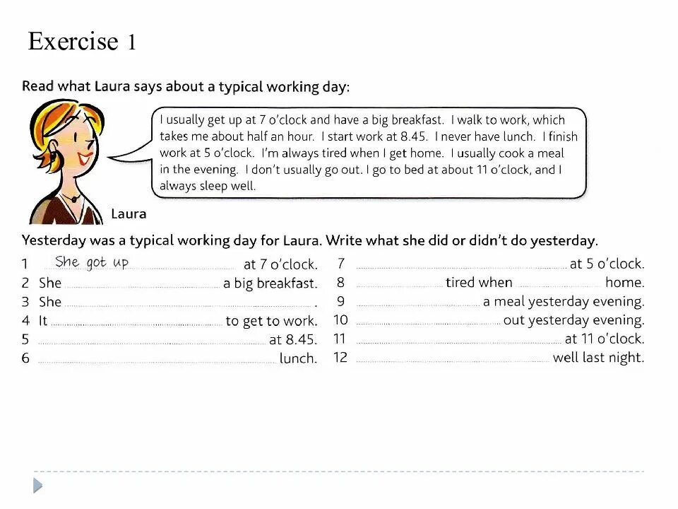 Yesterday i got up at 7. Unit 5 exercises 5.1 ответы. Exercises Unit 5 ответы 5.1 read what Laura. Read what Laura says about a typical working Day 5.1 ответы. Ответы exercises 5.1 read.