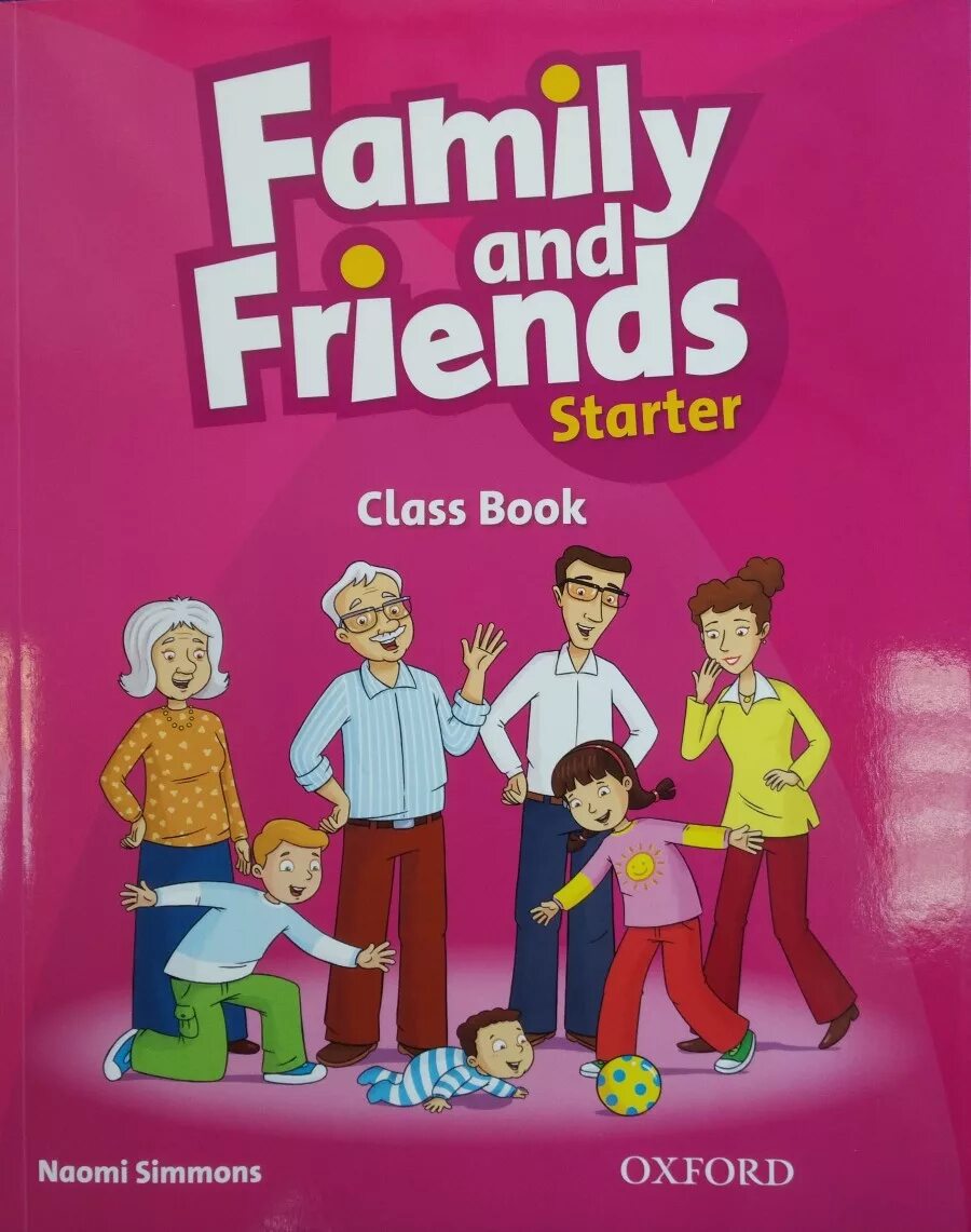 Family and friends starter book. Family and friends 1, Oxford University Press (Автор Naomi Simmons). Family and friends первое издание. Family friends книжка английская. Учебник Family and friends.