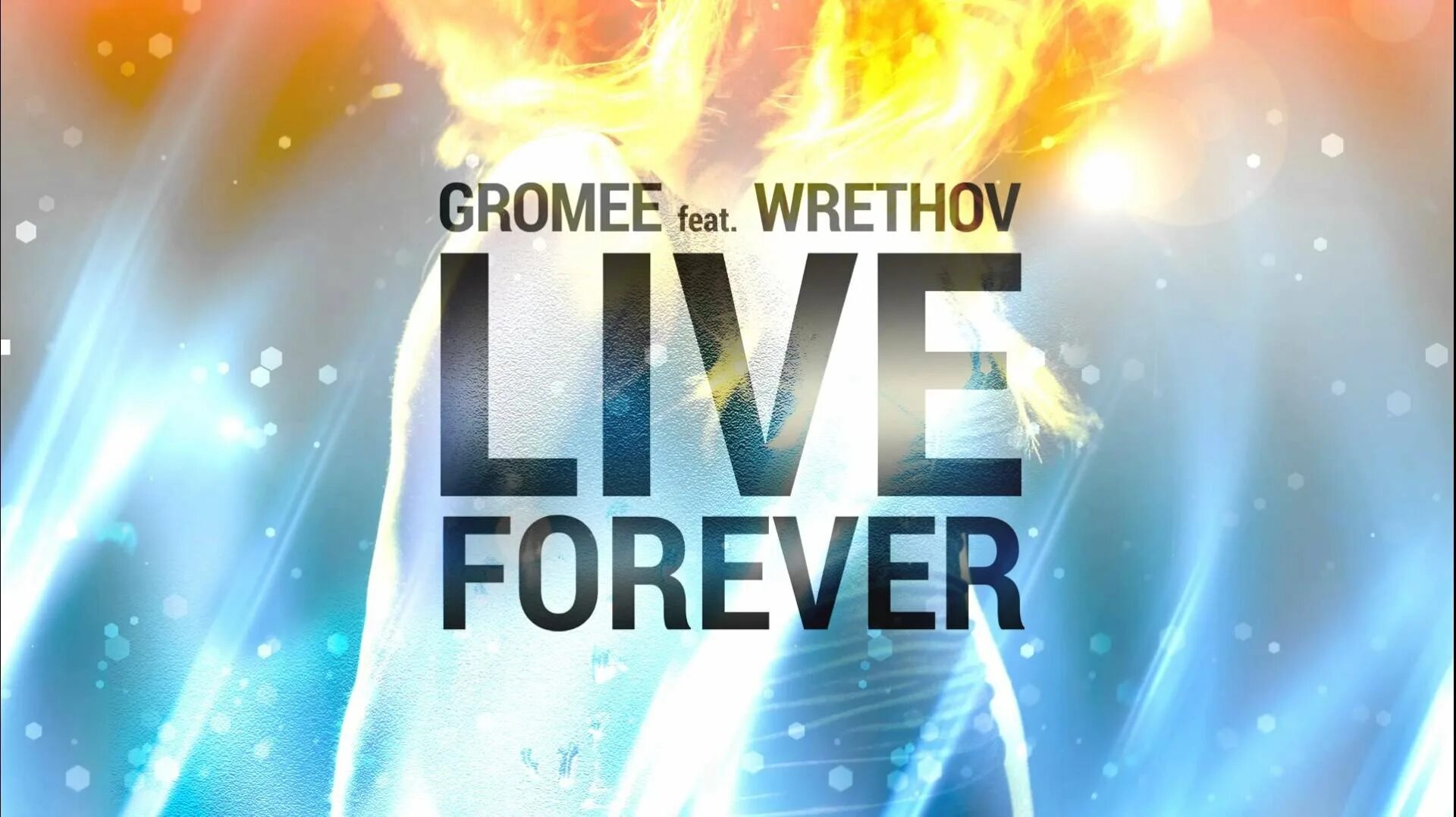 Live Forever. Live Forever text. Gromee feat. Iraida - don't stop the Party.