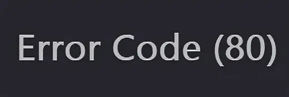 Error 80
