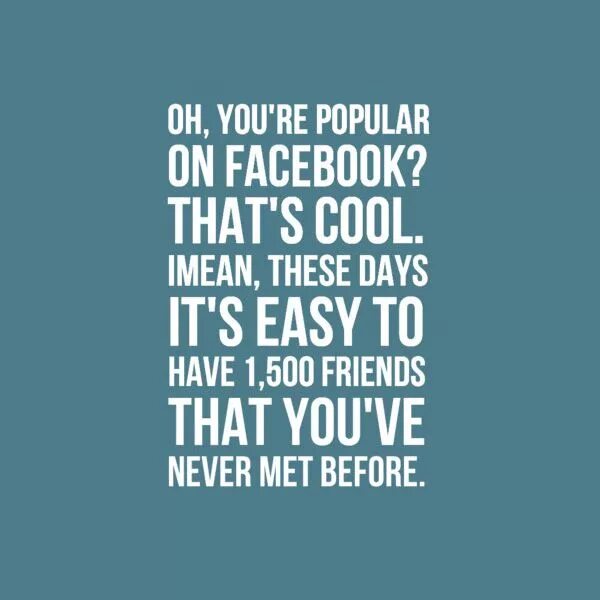 We have never met before we