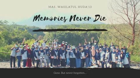 Memories never