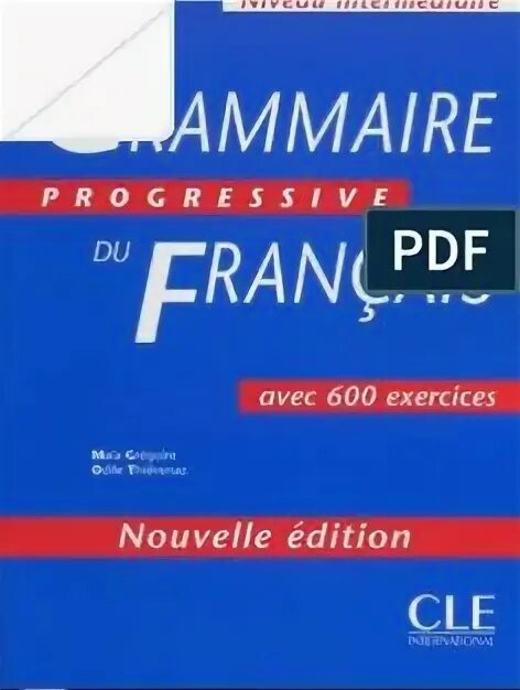 Pdf en francais. Учебник grammaire progressive du français. grammaire progressive du francais 2 edition. vocabulaire progressif du français: лексика. grammaire progressive du francais: avec 500 exercices niveau intermediaire pdf старая версия.