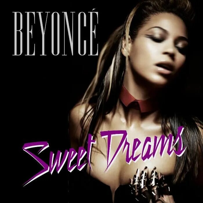 Свит дримс ремикс. Beyonce Sweet Dreams. Beyonce Sweet Dreams альбом. Sweet Dreams Remix обложки. Обложки альбомов Бейонсе Sweet Dreams.