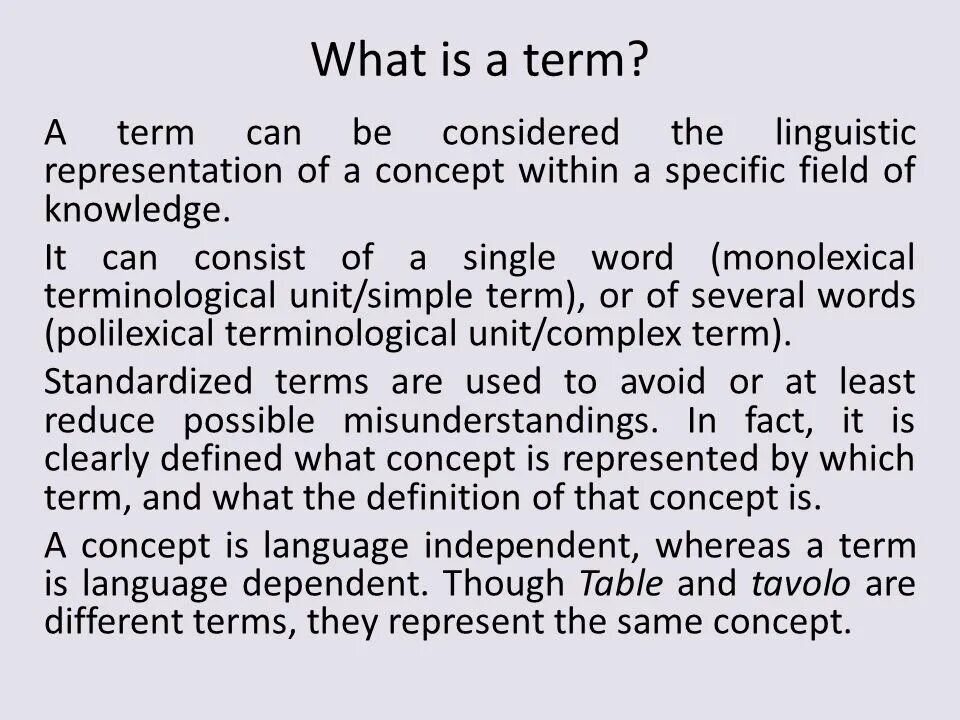 What does term mean. What is a term. Term-are -rest. . What term is used to define the Linguistic Units in a Linear succession. Terms are monosemic.