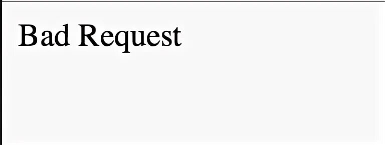 Error 400 invalid request