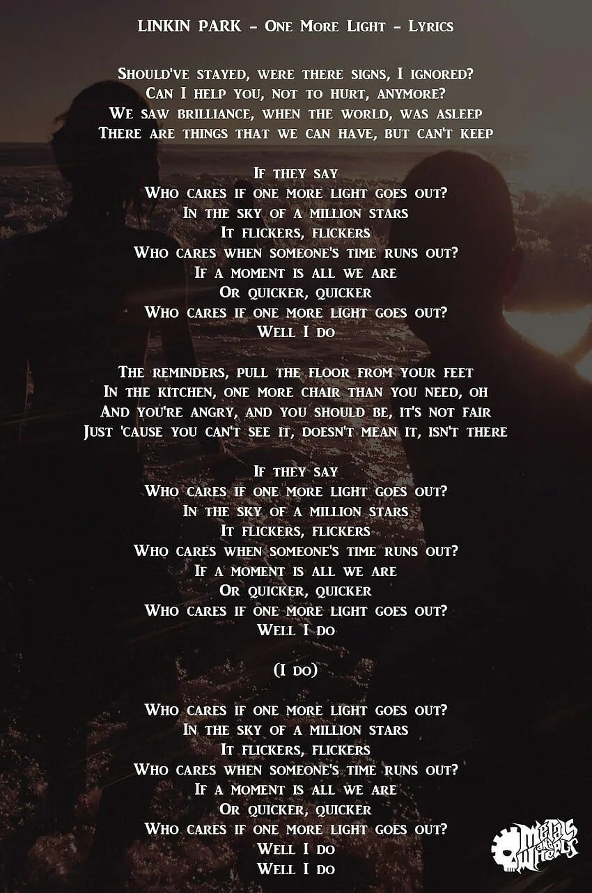 Cause you could be. Linkin Park "one more Light". One more Light текст. Линкин парк one more текст. One more Light Linkin Park текст.