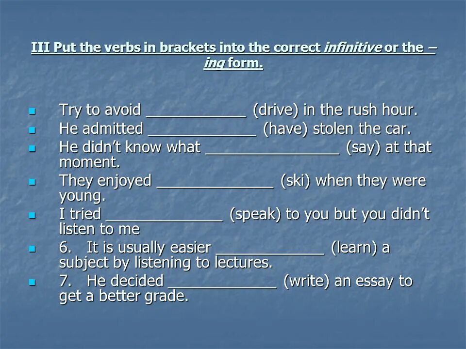 Put the verb in right form. Put the verbs in Brackets into the correct. Put the verbs in Brackets in the. Put the verbs. Put the verbs in Brackets into the correct Infinitive or ing form.