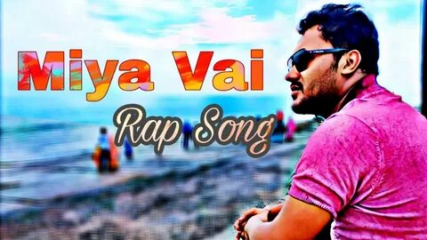 SAR_Production, Miya_Vai, Miya, Vai, Shakil Ahmed Tiyash, Miya Vai, Rap son...